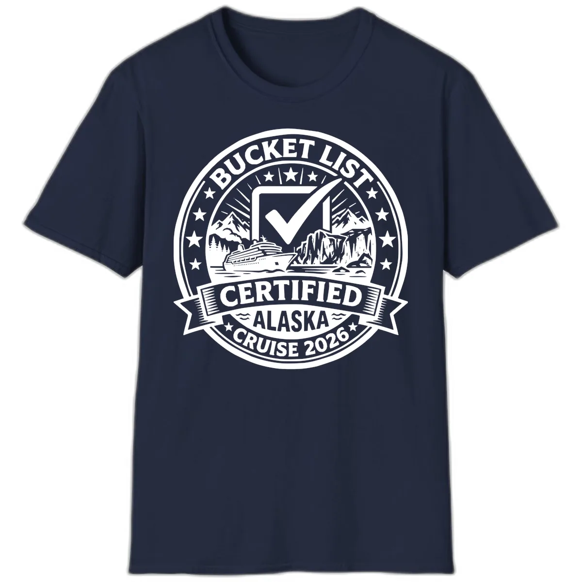 Bucket List Certified Alaska Cruise 2026 T-Shirt in Navy