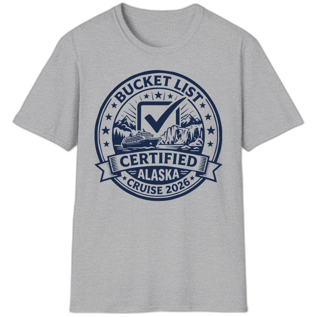Bucket List Certified Alaska Cruise 2026 T-Shirt in Sport Grey