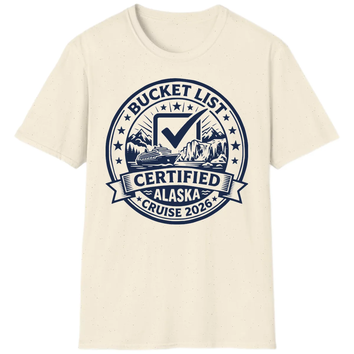 Bucket List Certified Alaska Cruise 2026 T-Shirt in Natural