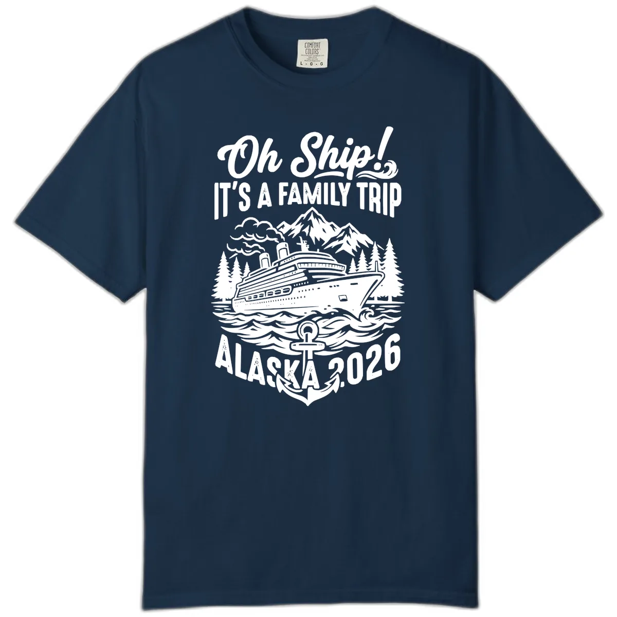 Oh Ship Family Alaska Cruise 2026 Comfort Color in True Navy
