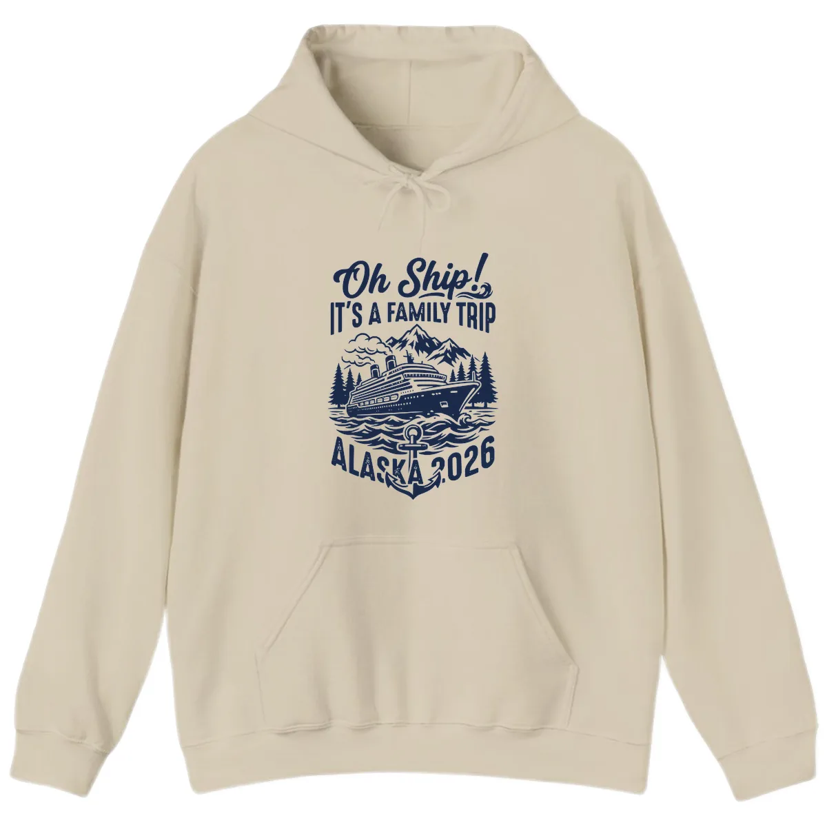 Oh Ship Family Alaska Cruise 2026 Hoodie in Sand