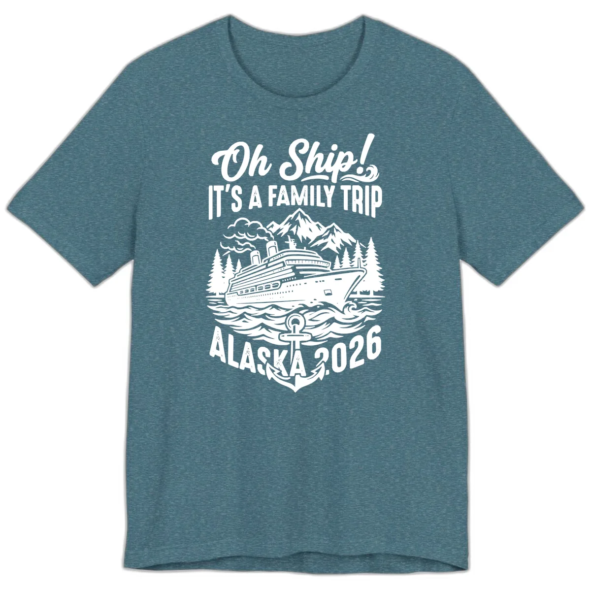 Oh Ship Family Alaska Cruise 2026 Premium T-Shirt in Heather Deep Teal