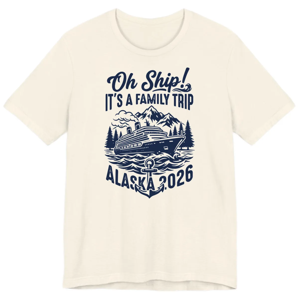 Oh Ship Family Alaska Cruise 2026 Premium T-Shirt in Natural