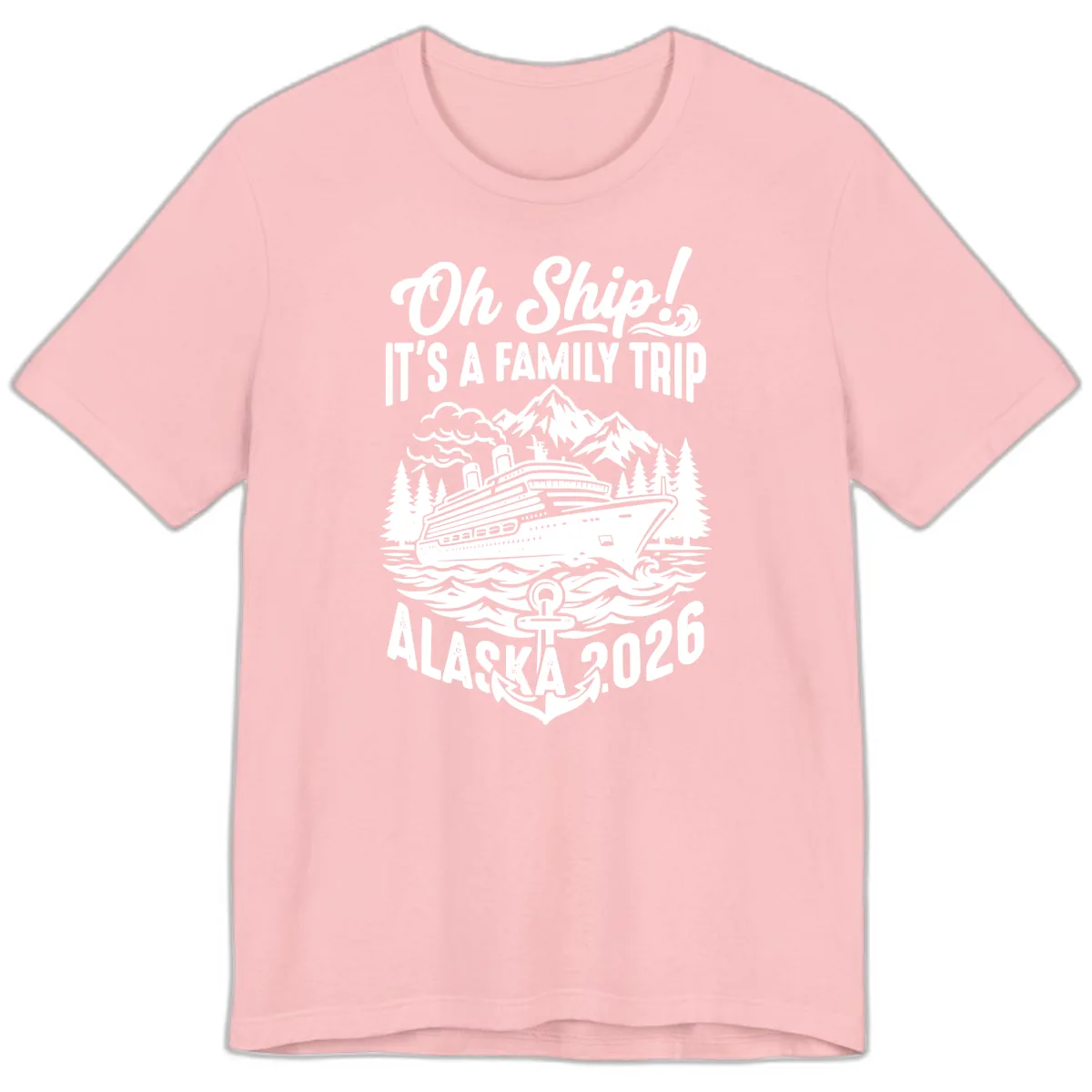 Oh Ship Family Alaska Cruise 2026 Premium T-Shirt in Pink