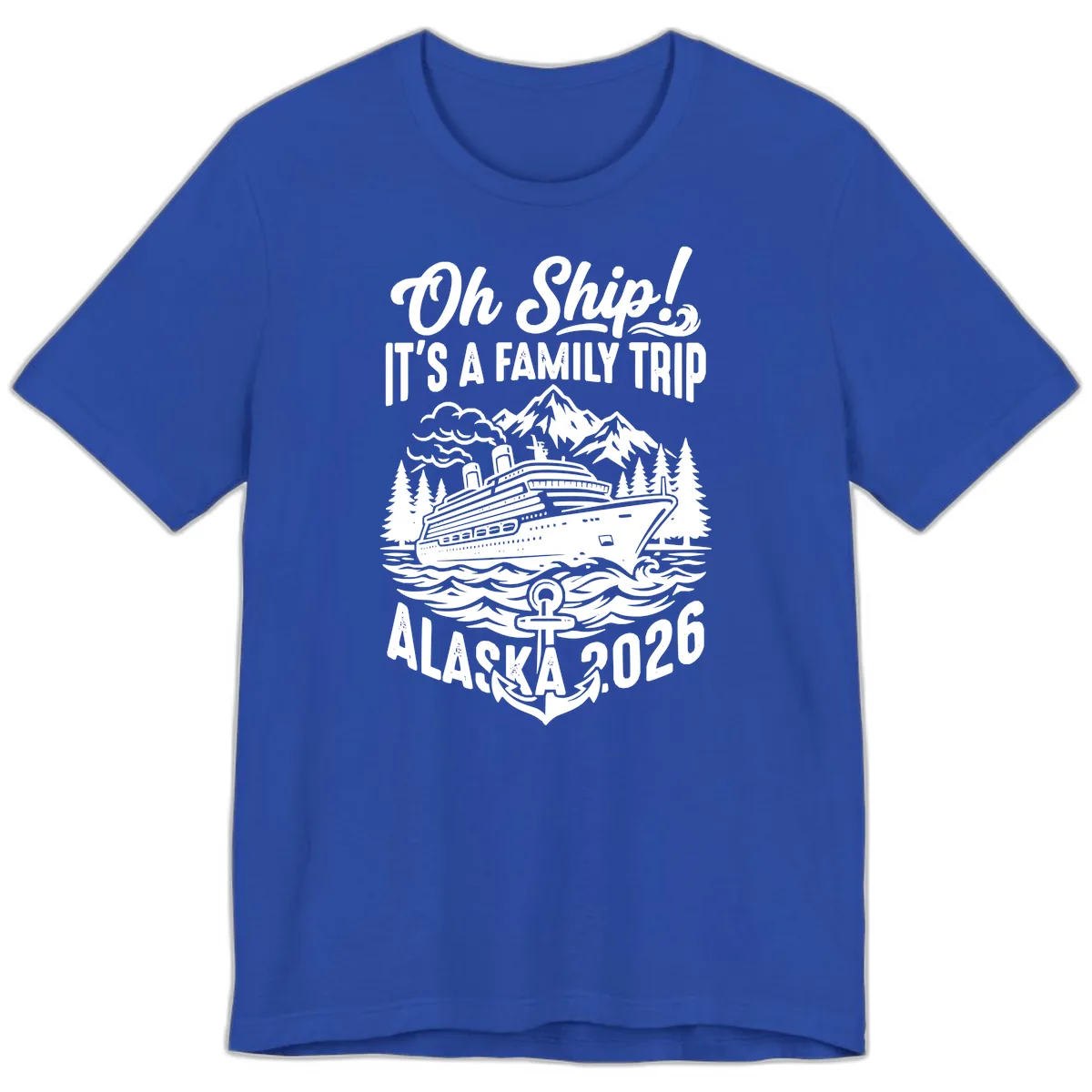 Oh Ship Family Alaska Cruise 2026 Premium T-Shirt in True Royal
