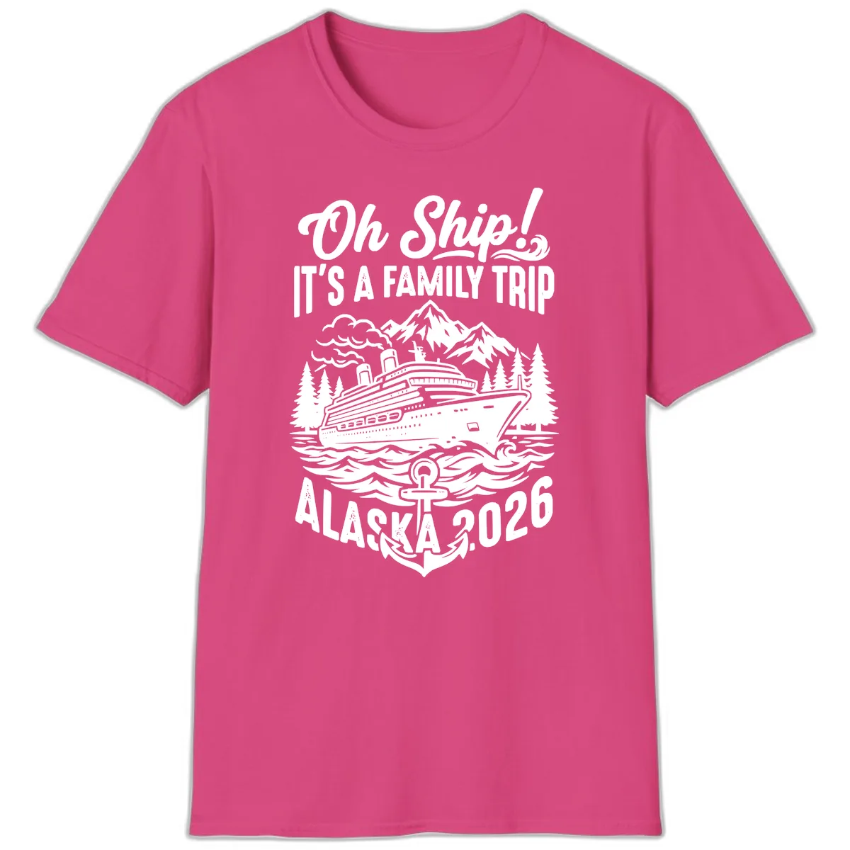 Oh Ship Family Alaska Cruise 2026 T-Shirt in Heliconia