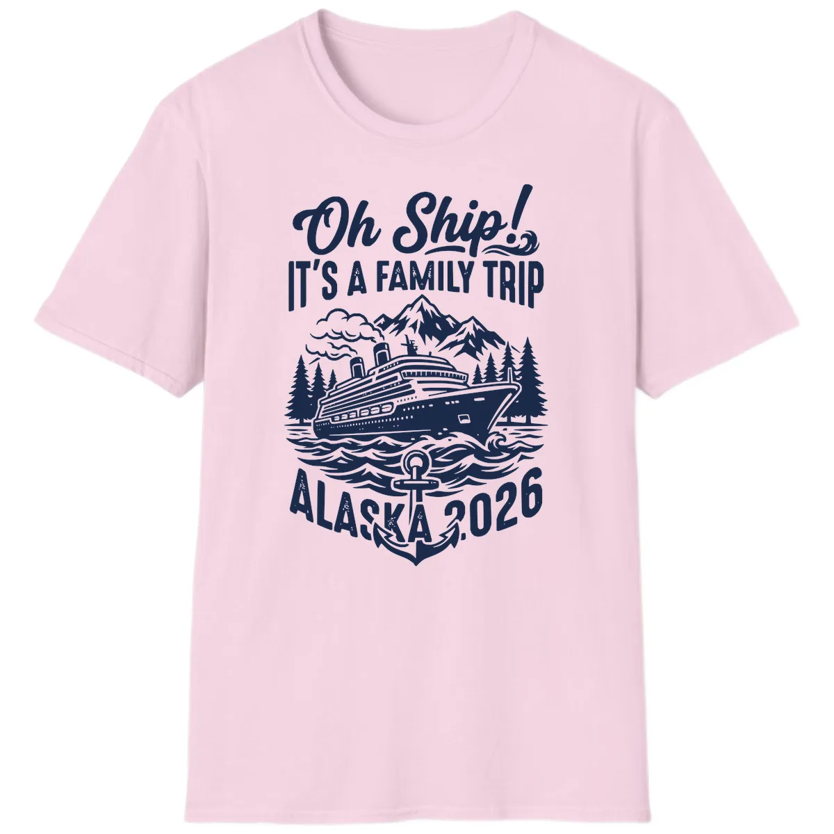 Oh Ship Family Alaska Cruise 2026 T-Shirt in Light Pink