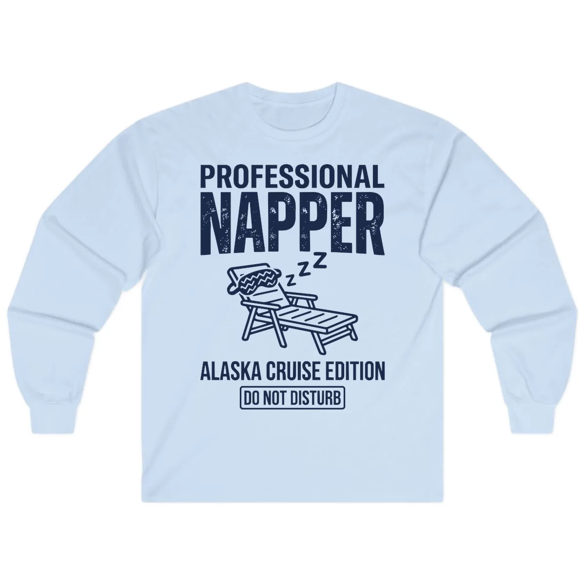 Professional Napper Alaska Cruise Edition Long Sleeve in Light Blue