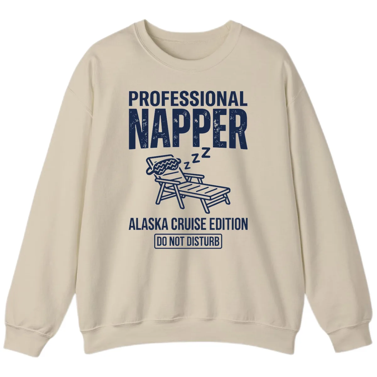 Professional Napper Alaska Cruise Edition Sweatshirt in Sand