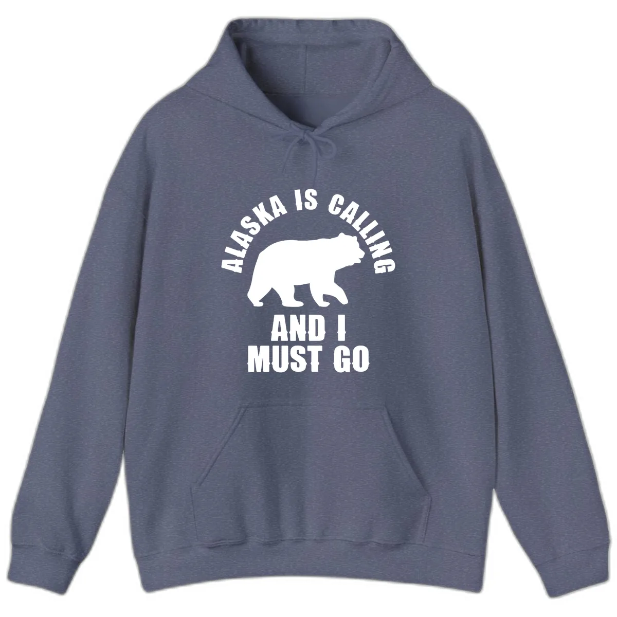 Alaska Is Calling And I Must Go Hoodie in Heather Navy
