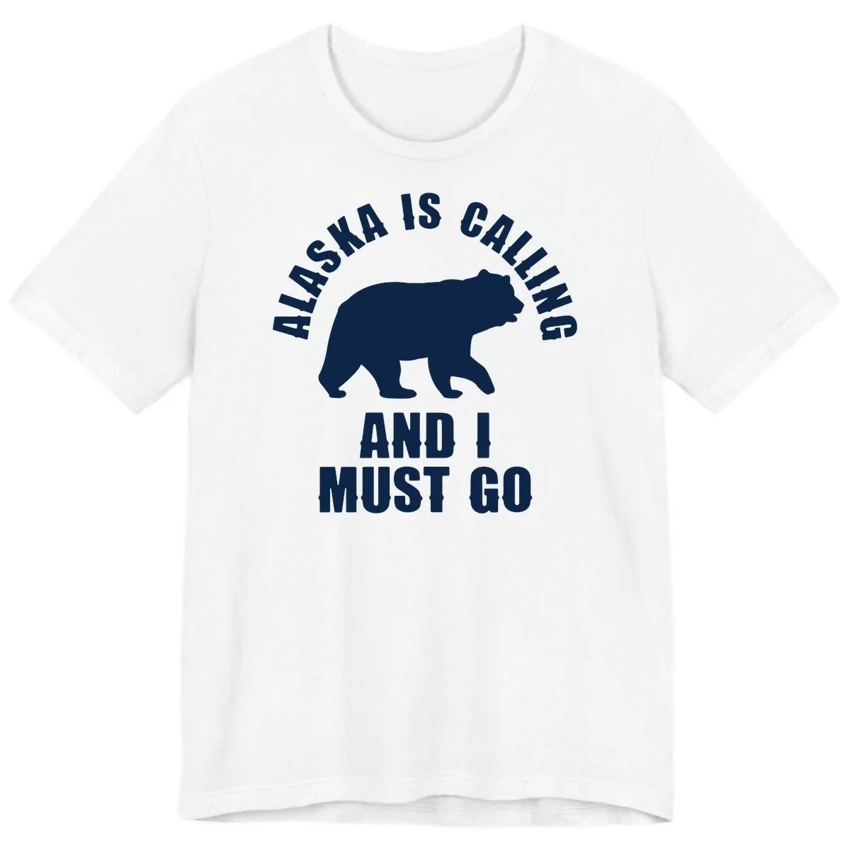 Alaska Is Calling And I Must Go Premium T-Shirt in White