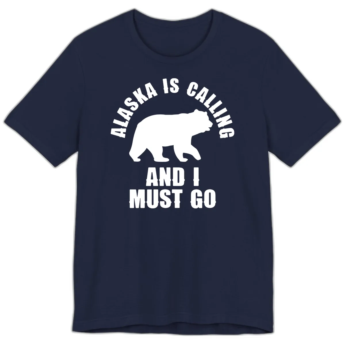 Alaska Is Calling And I Must Go Premium T-Shirt in Navy