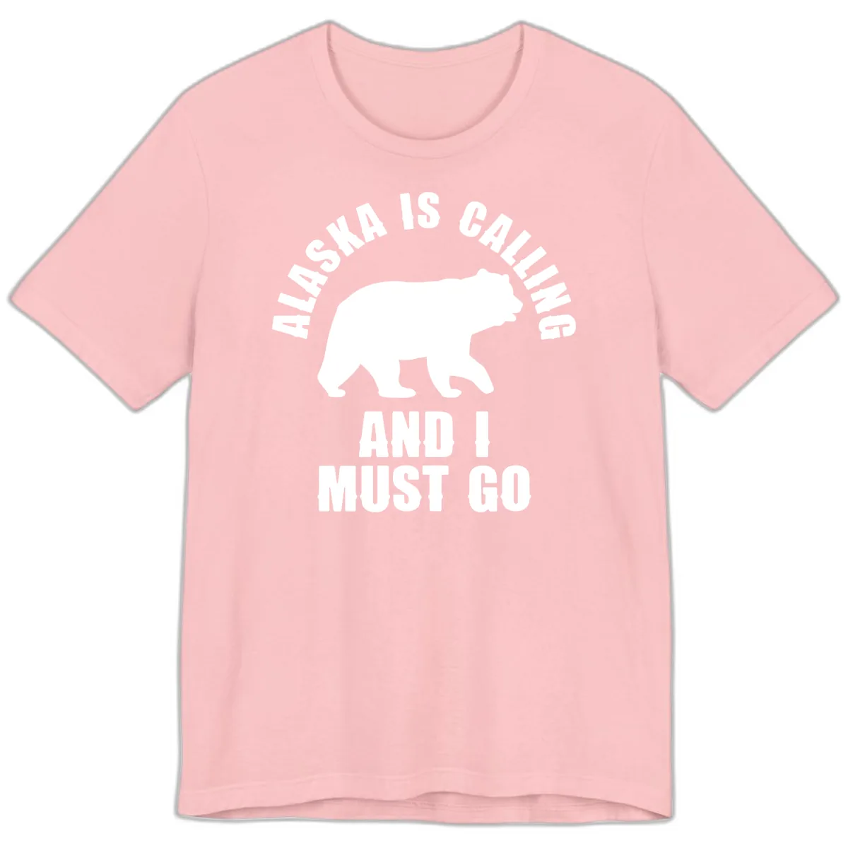 Alaska Is Calling And I Must Go Premium T-Shirt in Pink