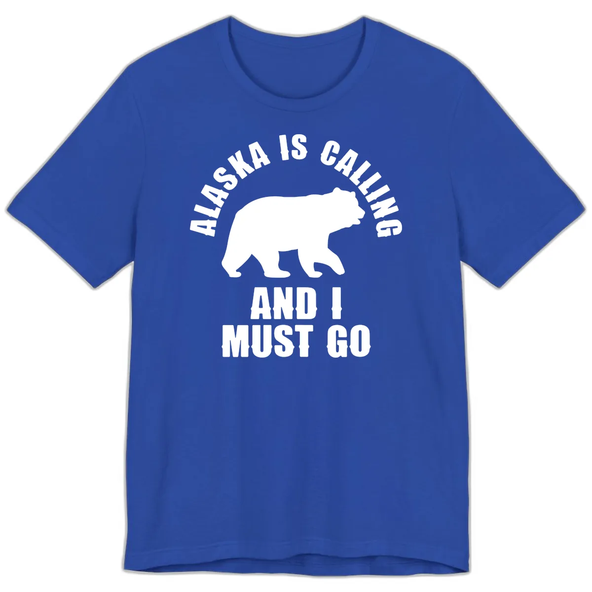 Alaska Is Calling And I Must Go Premium T-Shirt in True Royal