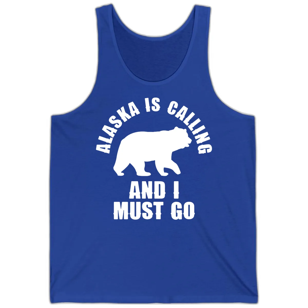 Alaska Is Calling And I Must Go Tank in True Royal