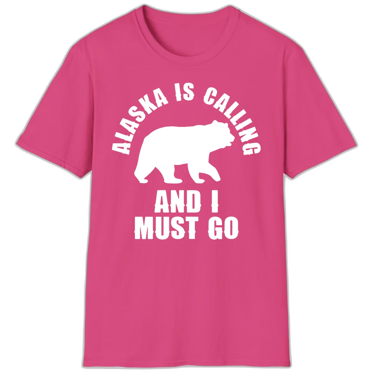 Alaska Is Calling And I Must Go T-Shirt in Heliconia