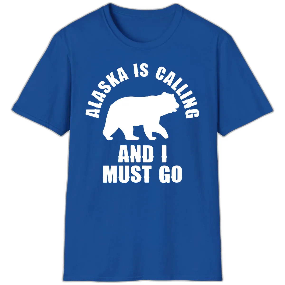 Alaska Is Calling And I Must Go T-Shirt in Royal