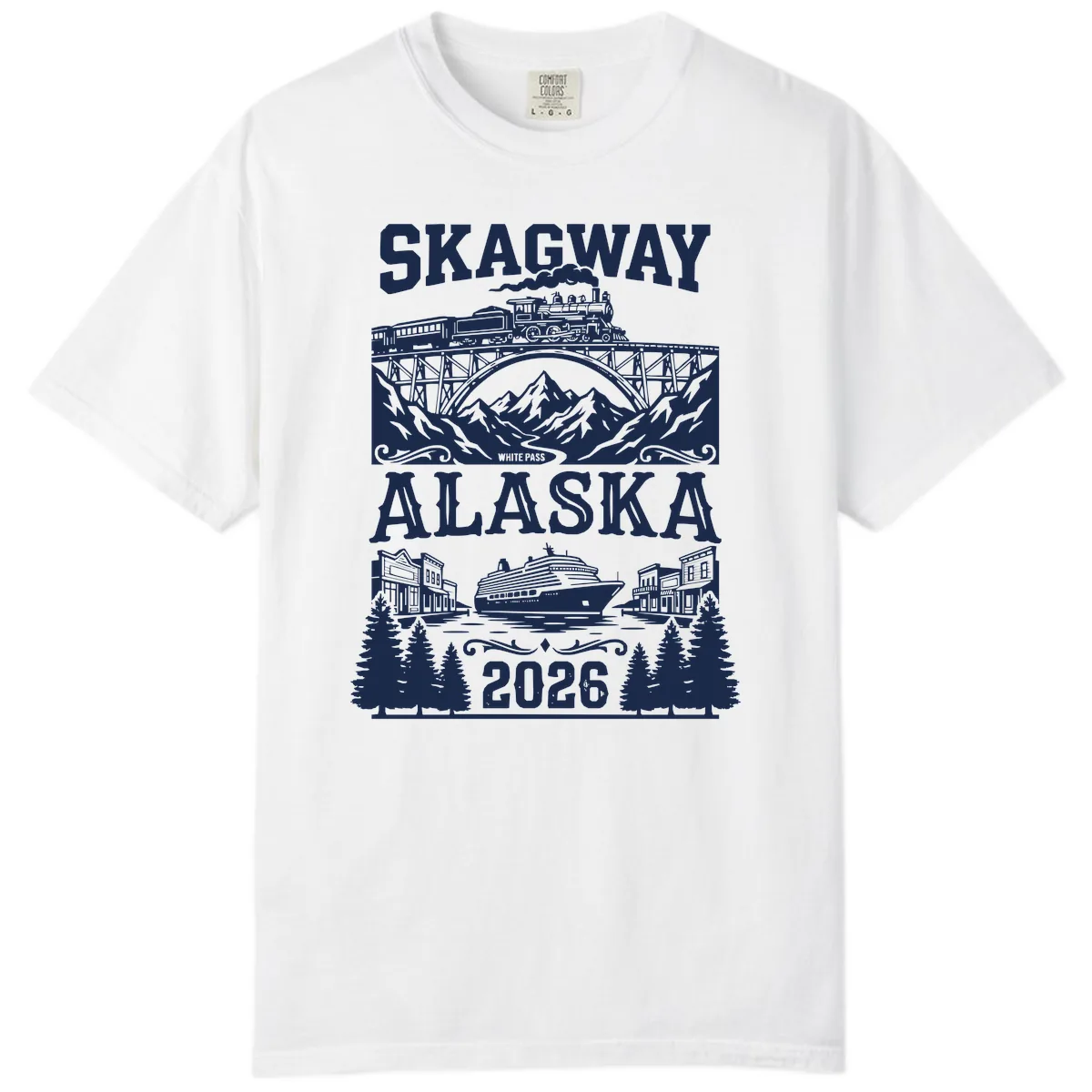 Skagway Alaska 2026 Cruise Adventure Comfort Color in White