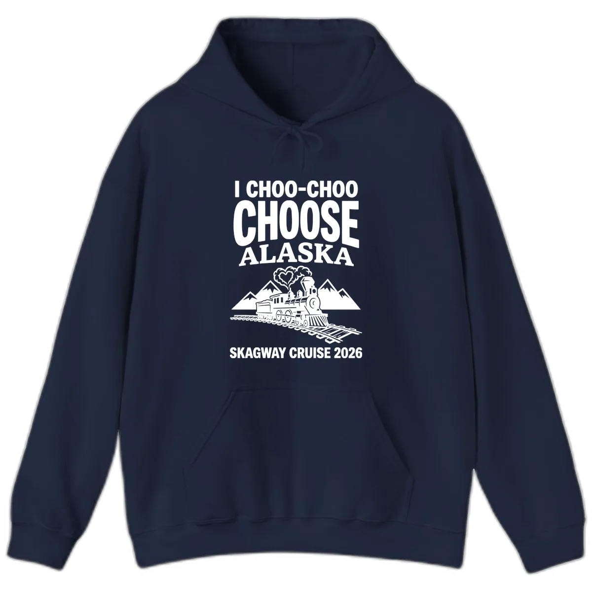 I Choo-Choo Choose Alaska Skagway Cruise Hoodie in Navy