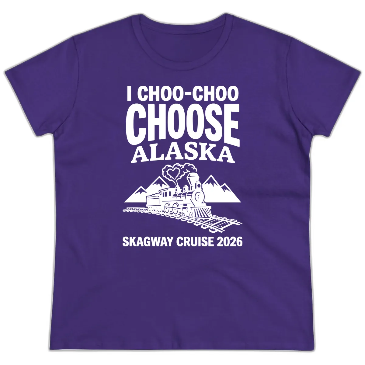 I Choo-Choo Choose Alaska Skagway Cruise Ladies Tee in Purple