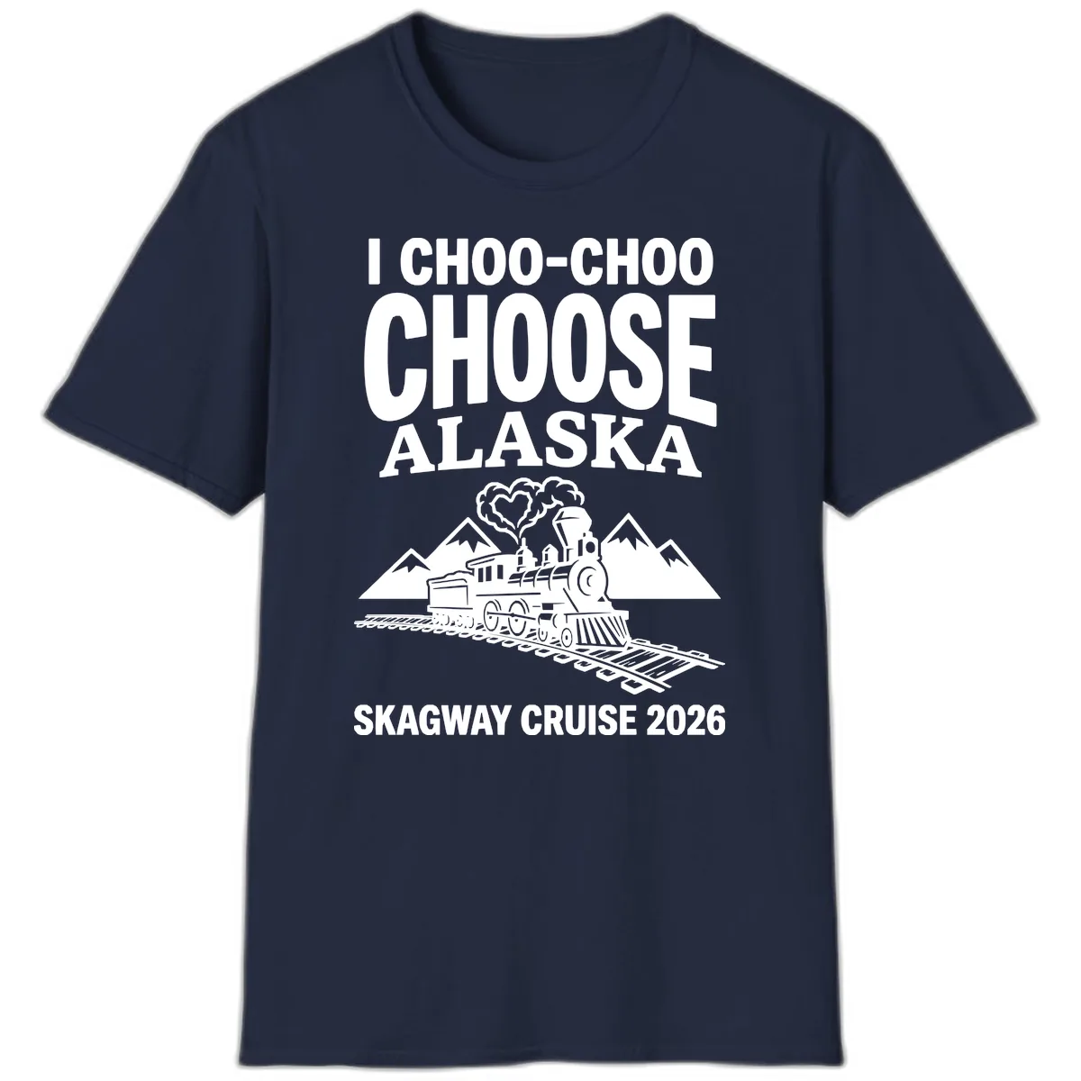 I Choo-Choo Choose Alaska Skagway Cruise T-Shirt in Navy