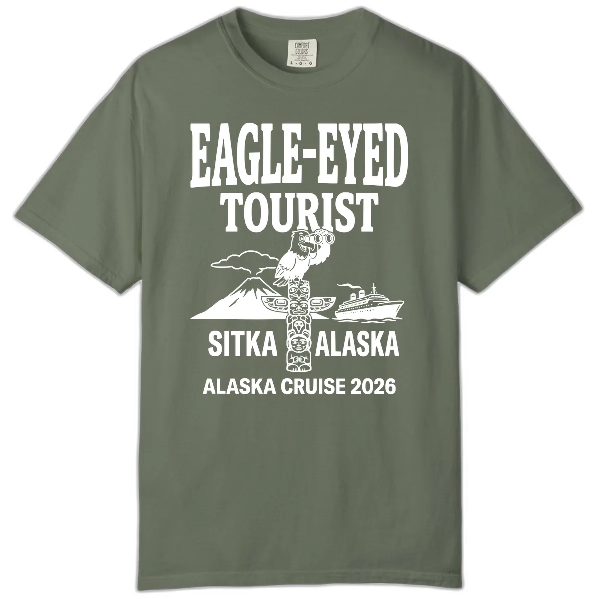 Eagle-Eyed Tourist Sitka Alaska Comfort Color in Moss
