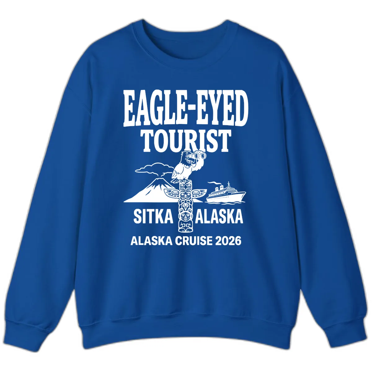Eagle-Eyed Tourist Sitka Alaska Sweatshirt in Royal