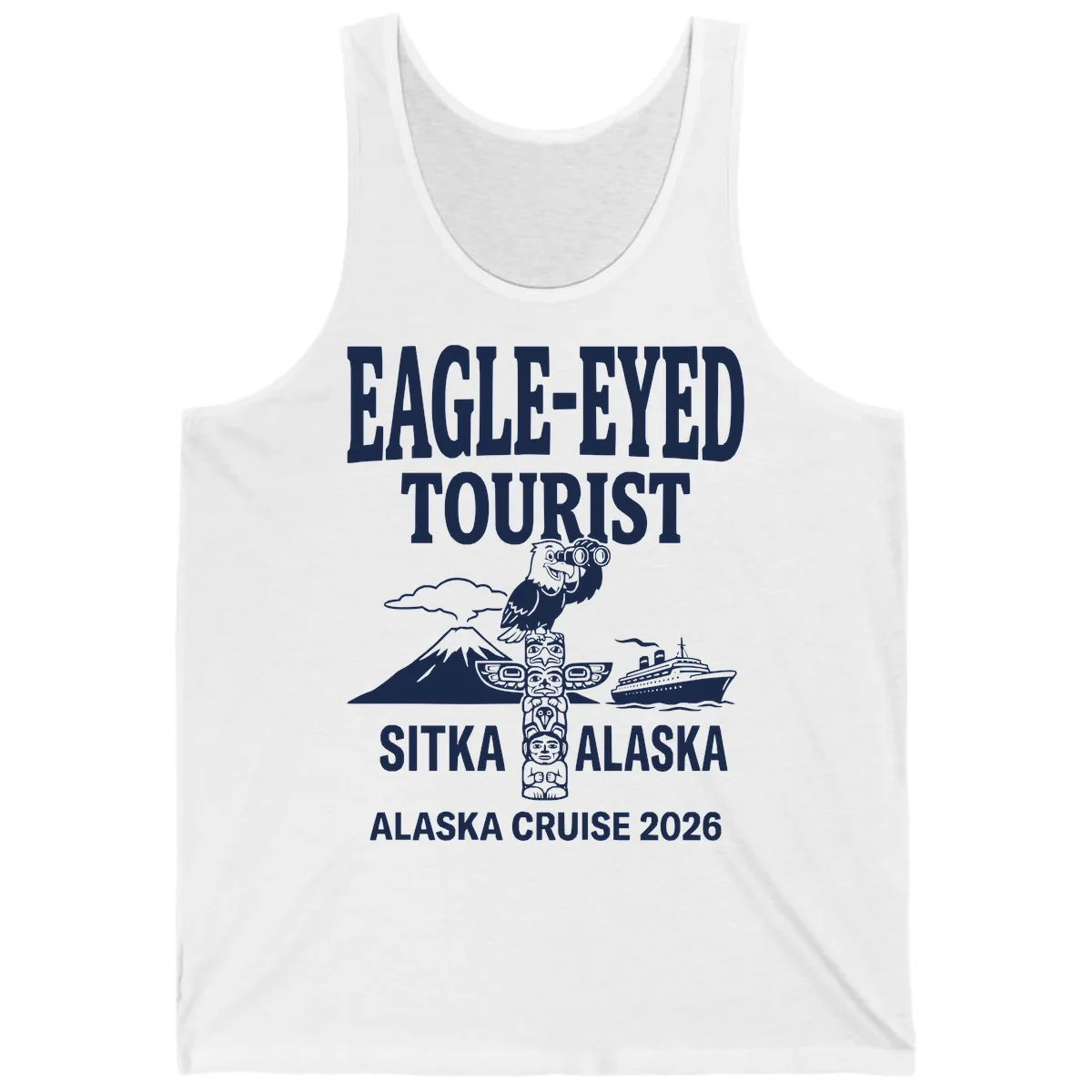 Eagle-Eyed Tourist Sitka Alaska Tank in White