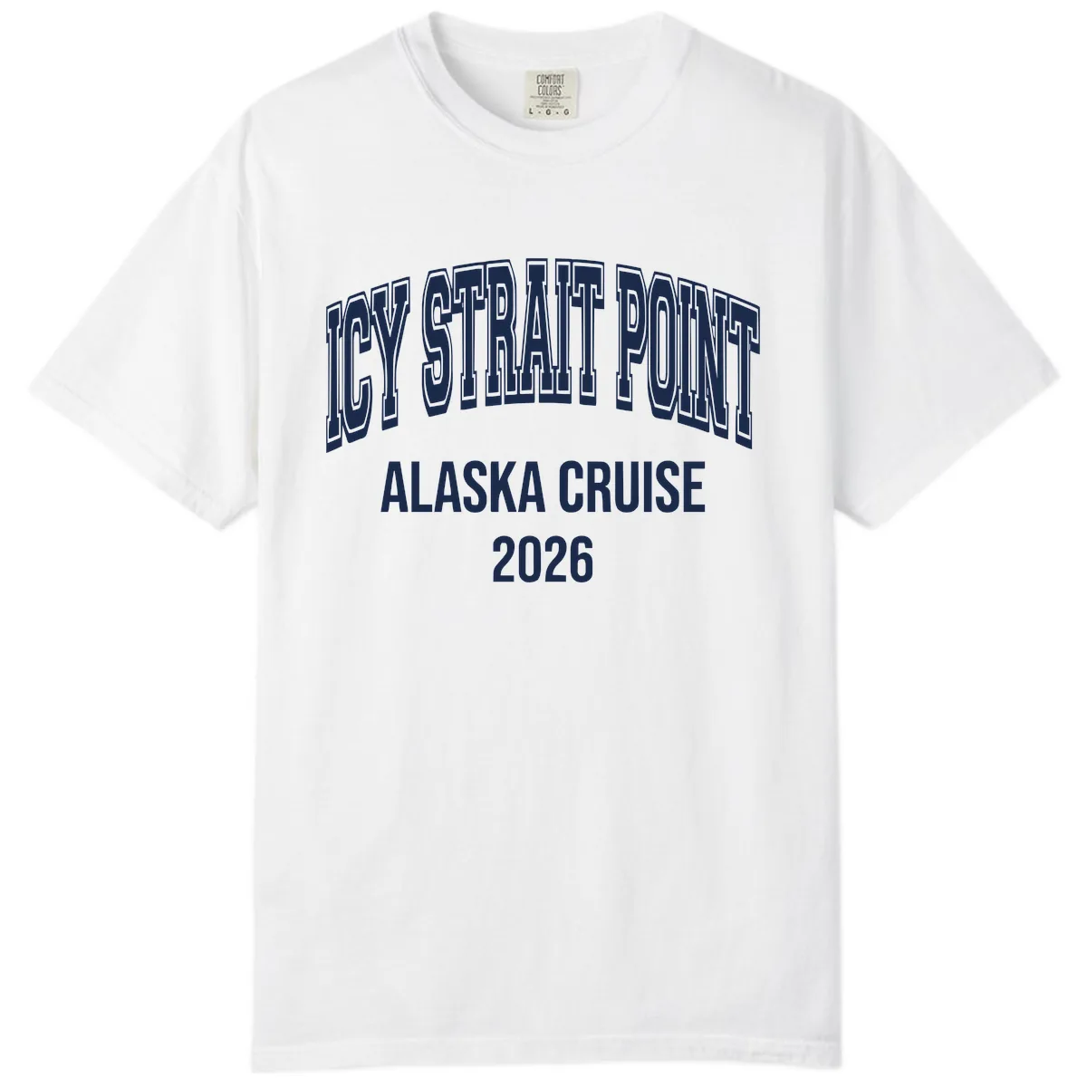 Dry Strait Point Alaska Cruise 2026 Comfort Color in White