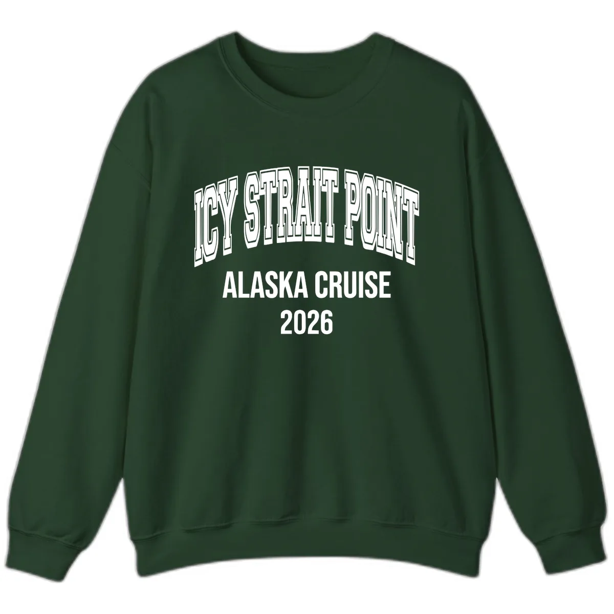 Dry Strait Point Alaska Cruise 2026 Sweatshirt in Forest Green