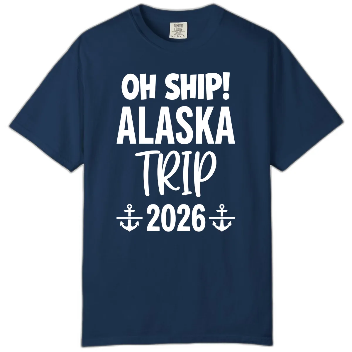 Oh Ship Alaska Trip 2026 Comfort Color in Navy