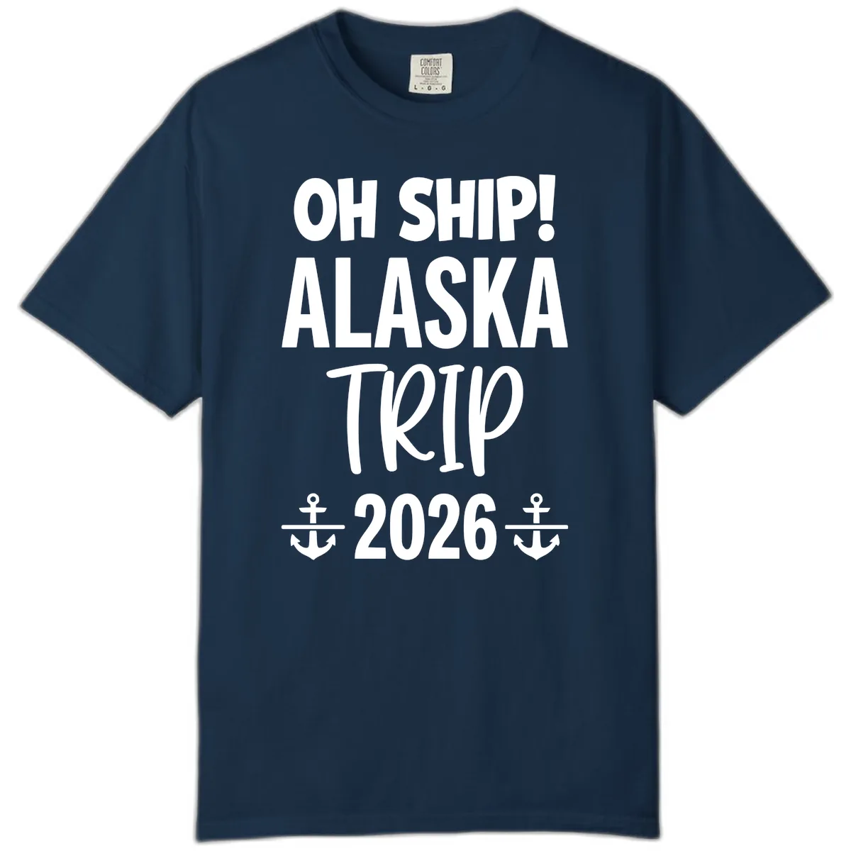 Oh Ship Alaska Trip 2026 Comfort Color in True Navy