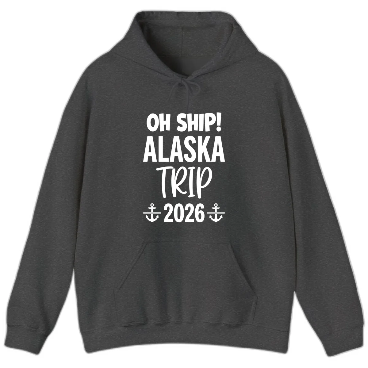 Oh Ship Alaska Trip 2026 Hoodie in Dark Heather