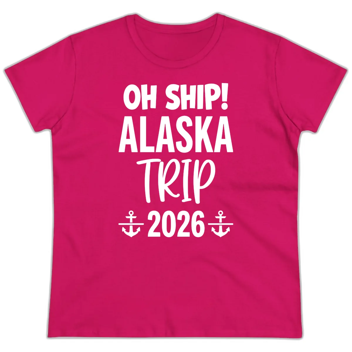 Oh Ship Alaska Trip 2026 Ladies Tee in Heliconia