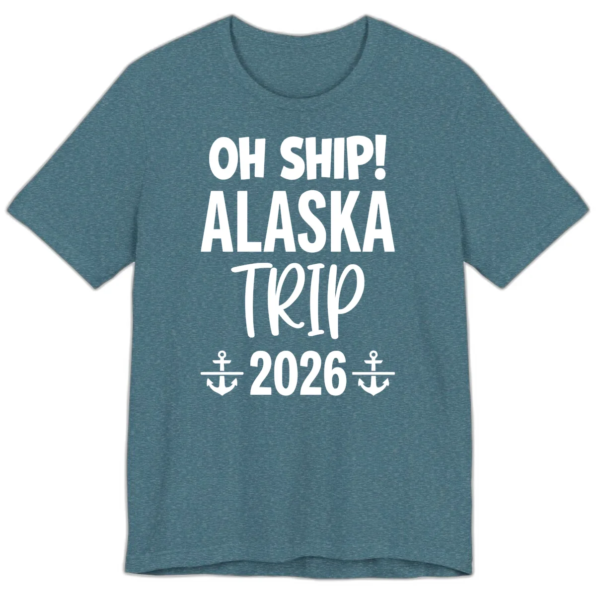 Oh Ship Alaska Trip 2026 Premium T-Shirt in Heather Deep Teal