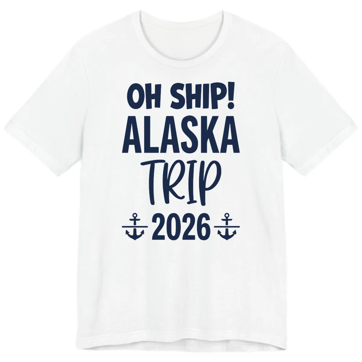Oh Ship Alaska Trip 2026 Premium T-Shirt in White
