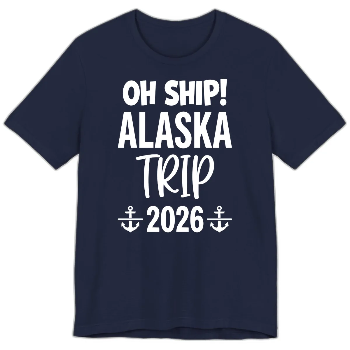 Oh Ship Alaska Trip 2026 Premium T-Shirt in Navy