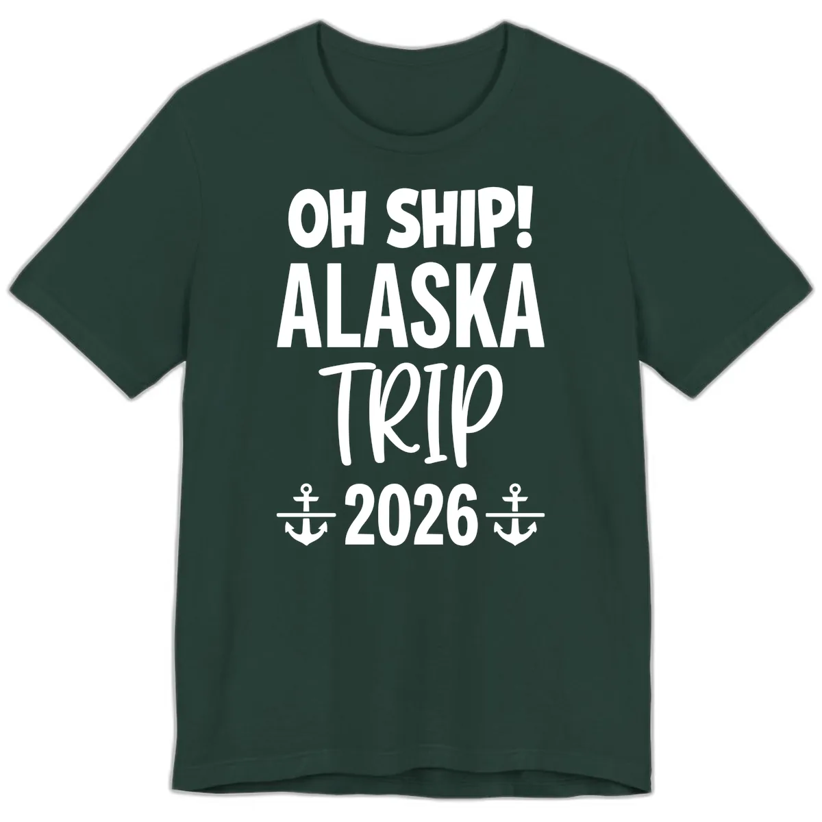Oh Ship Alaska Trip 2026 Premium T-Shirt in Forest