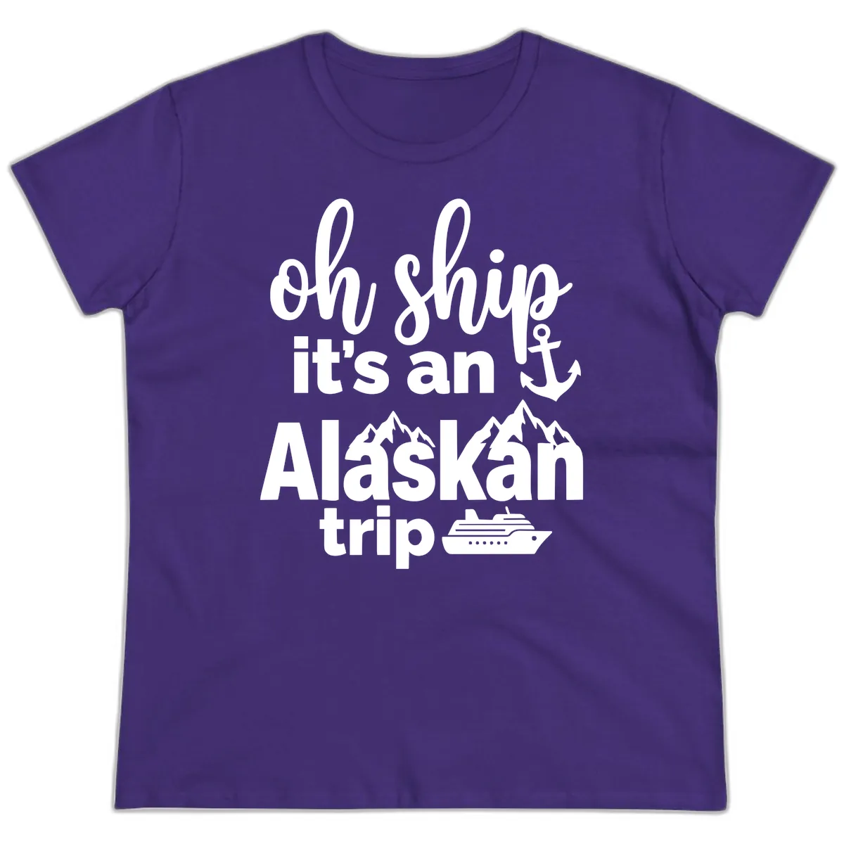 Oh Ship It's An Alaskan Trip Ladies Tee in Purple