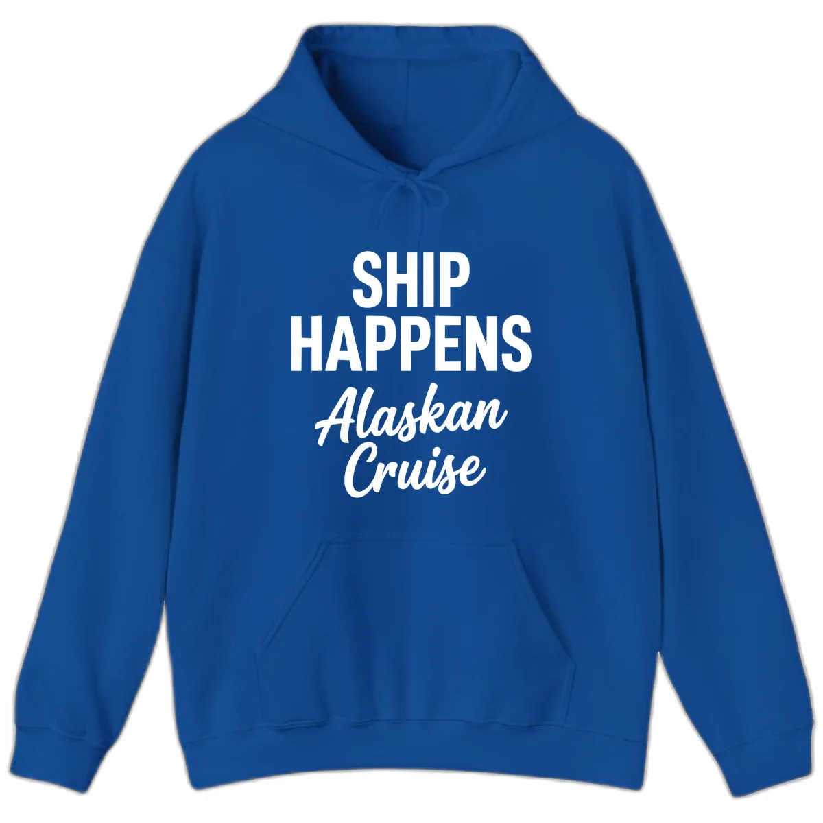 Ship Happens Alaskan Cruise Hoodie in Royal
