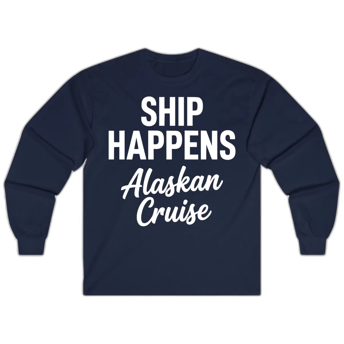 Ship Happens Alaskan Cruise Long Sleeve in Navy