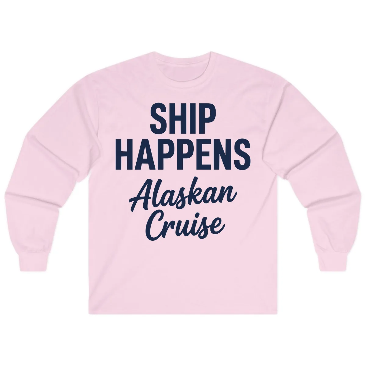 Ship Happens Alaskan Cruise Long Sleeve in Light Pink