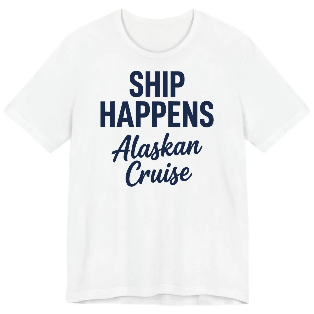 Ship Happens Alaskan Cruise Premium T-Shirt in White