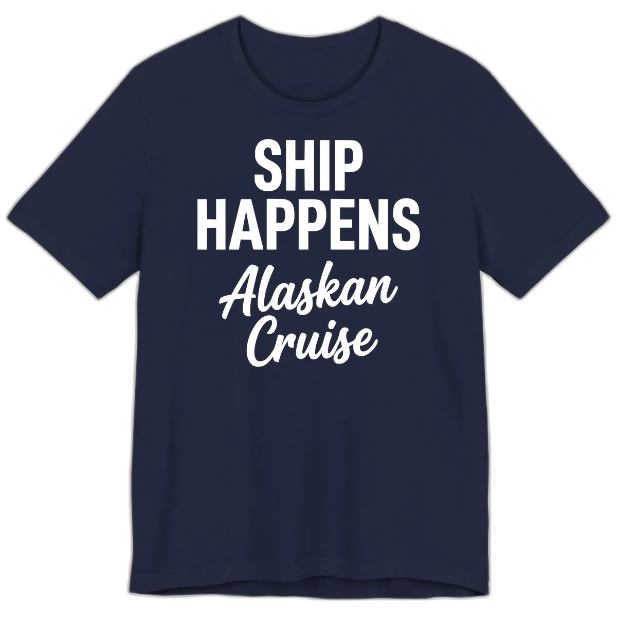 Ship Happens Alaskan Cruise Premium T-Shirt in Navy