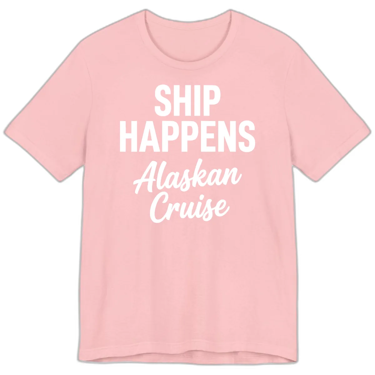 Ship Happens Alaskan Cruise Premium T-Shirt in Pink