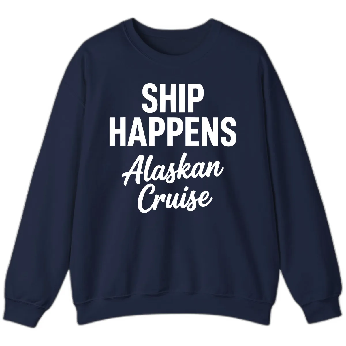 Ship Happens Alaskan Cruise Sweatshirt in Navy