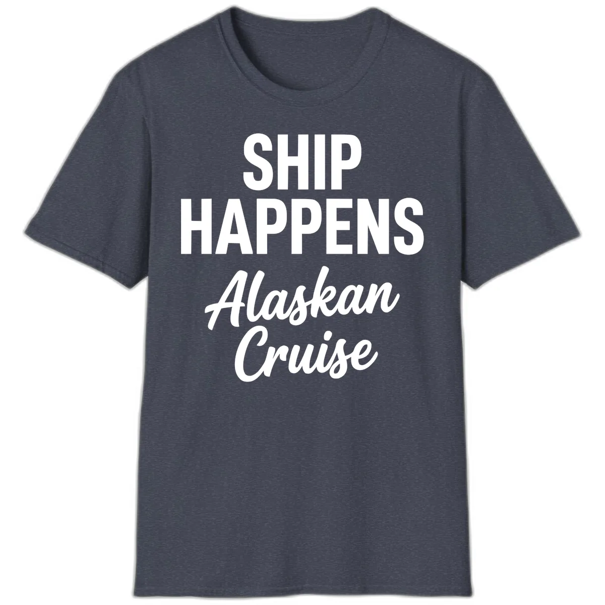 Ship Happens Alaskan Cruise T-Shirt in Heather Navy