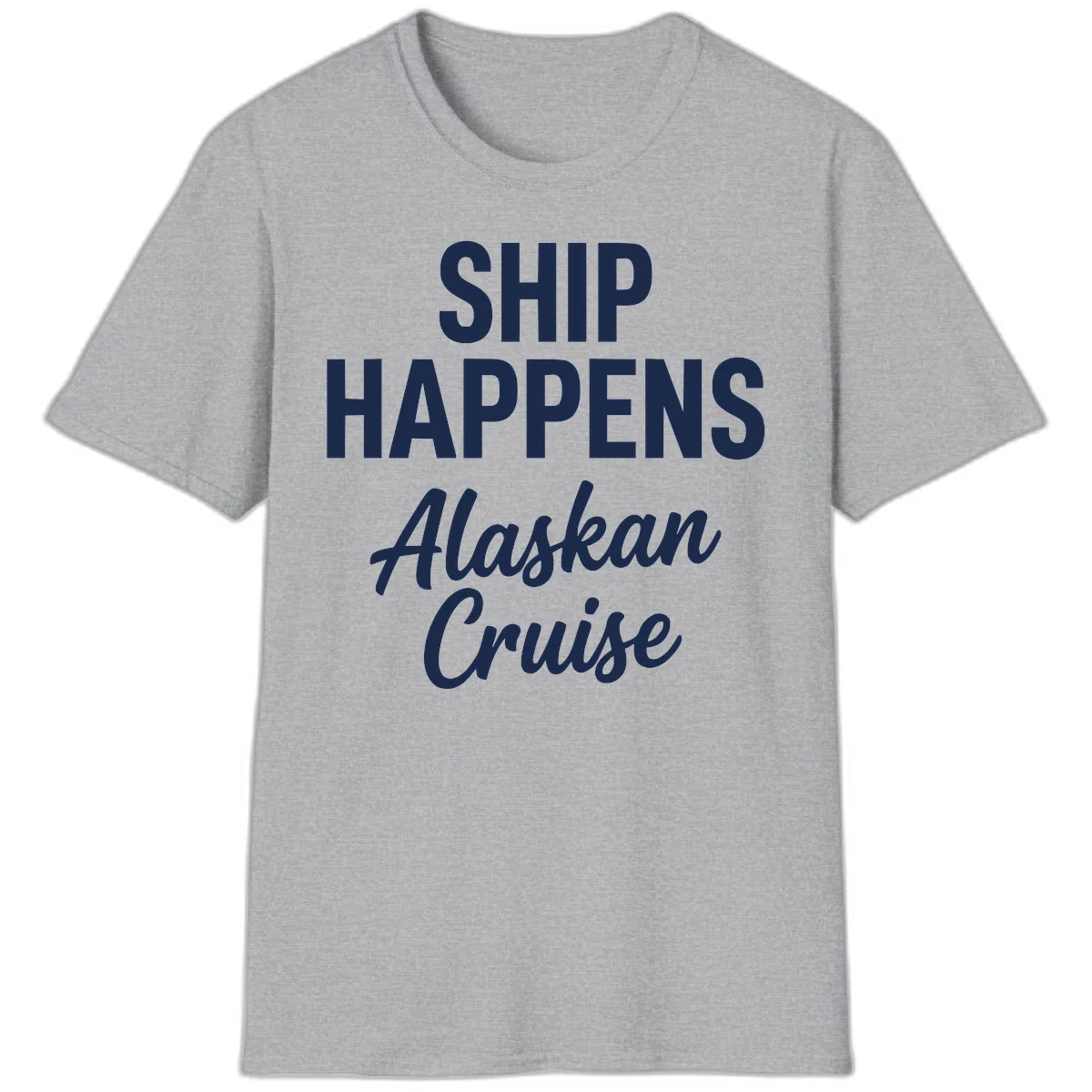 Ship Happens Alaskan Cruise T-Shirt in Sport Grey