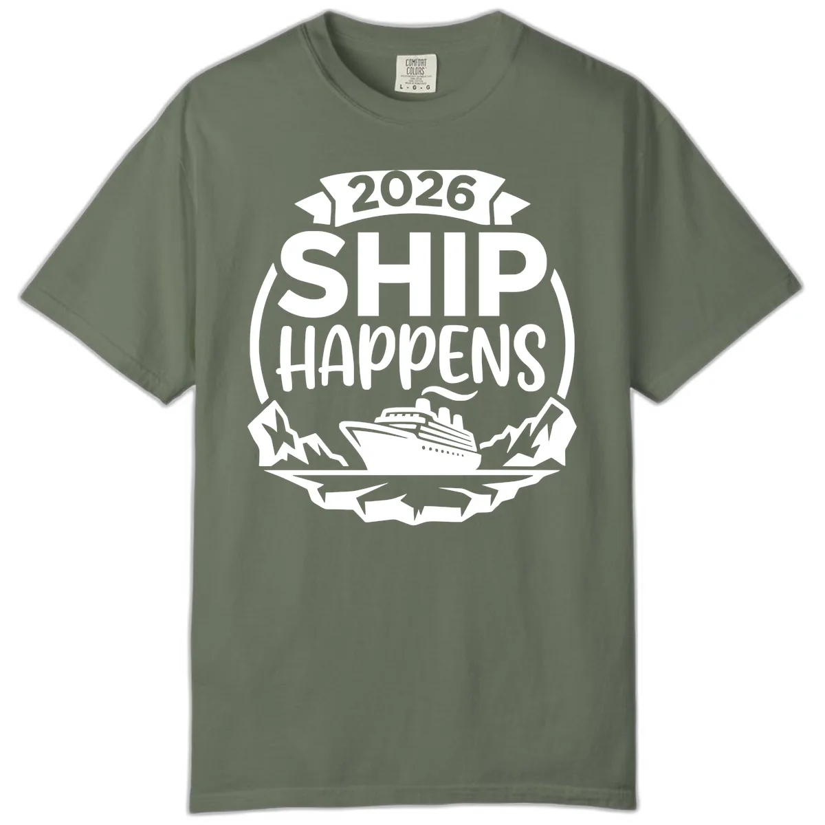 2026 Ship Happens Cruise Badge Comfort Color in Moss