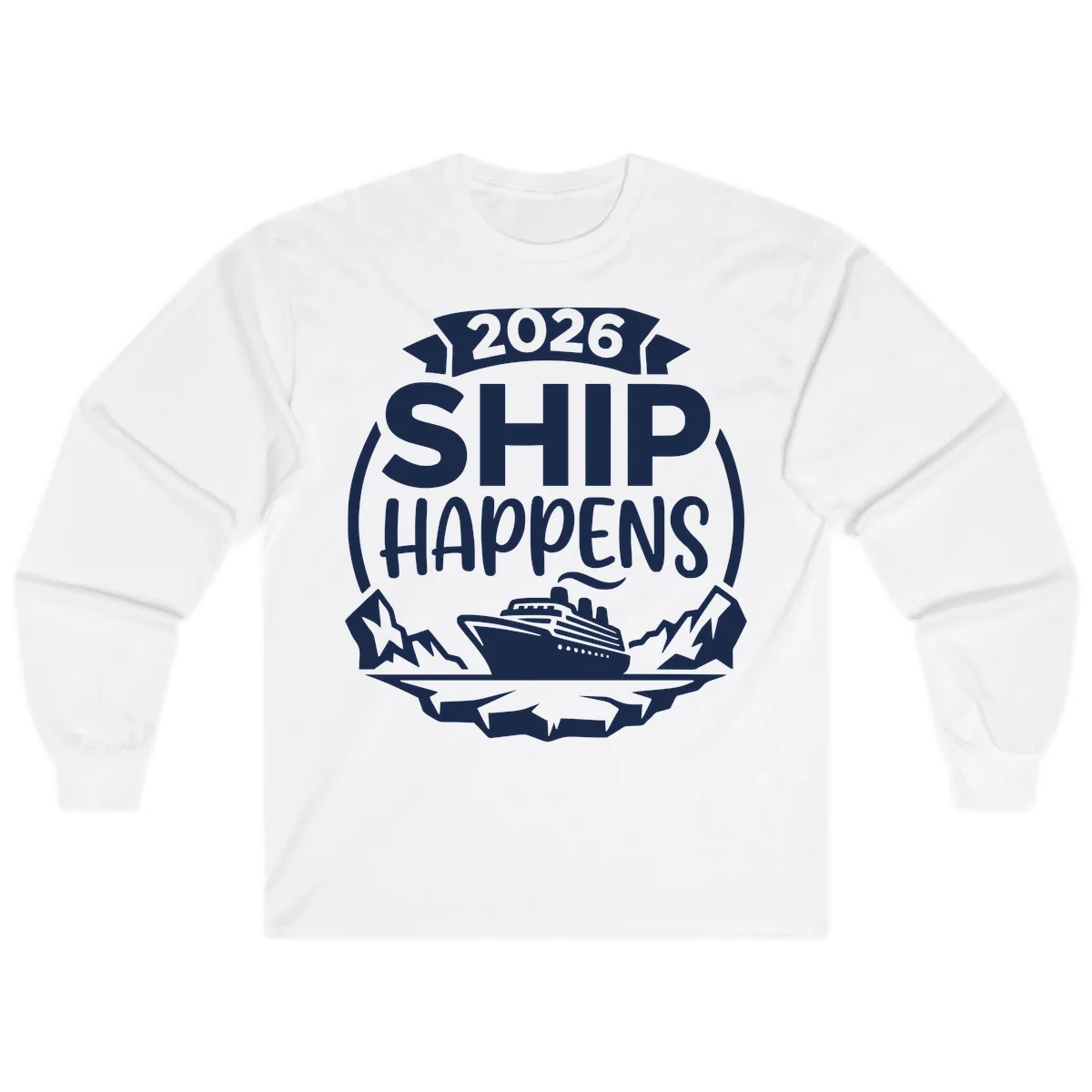 2026 Ship Happens Cruise Badge Long Sleeve in White